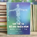Cơ thể ta đã hai triệu năm
