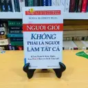Người giỏi không phải là người làm tất cả