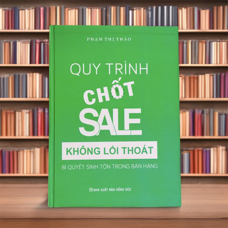 Quy trình chốt sale không lối thoát