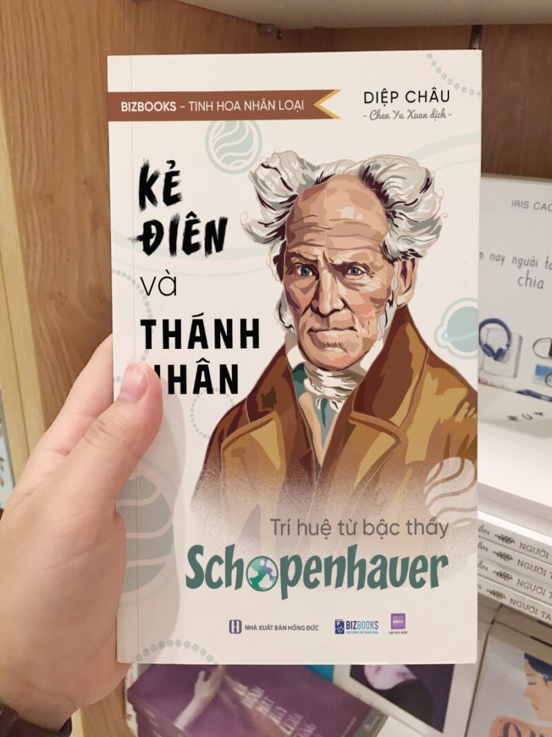 Kẻ điên và thánh nhân: Trí huệ từ bậc thầy Schopenhauer
