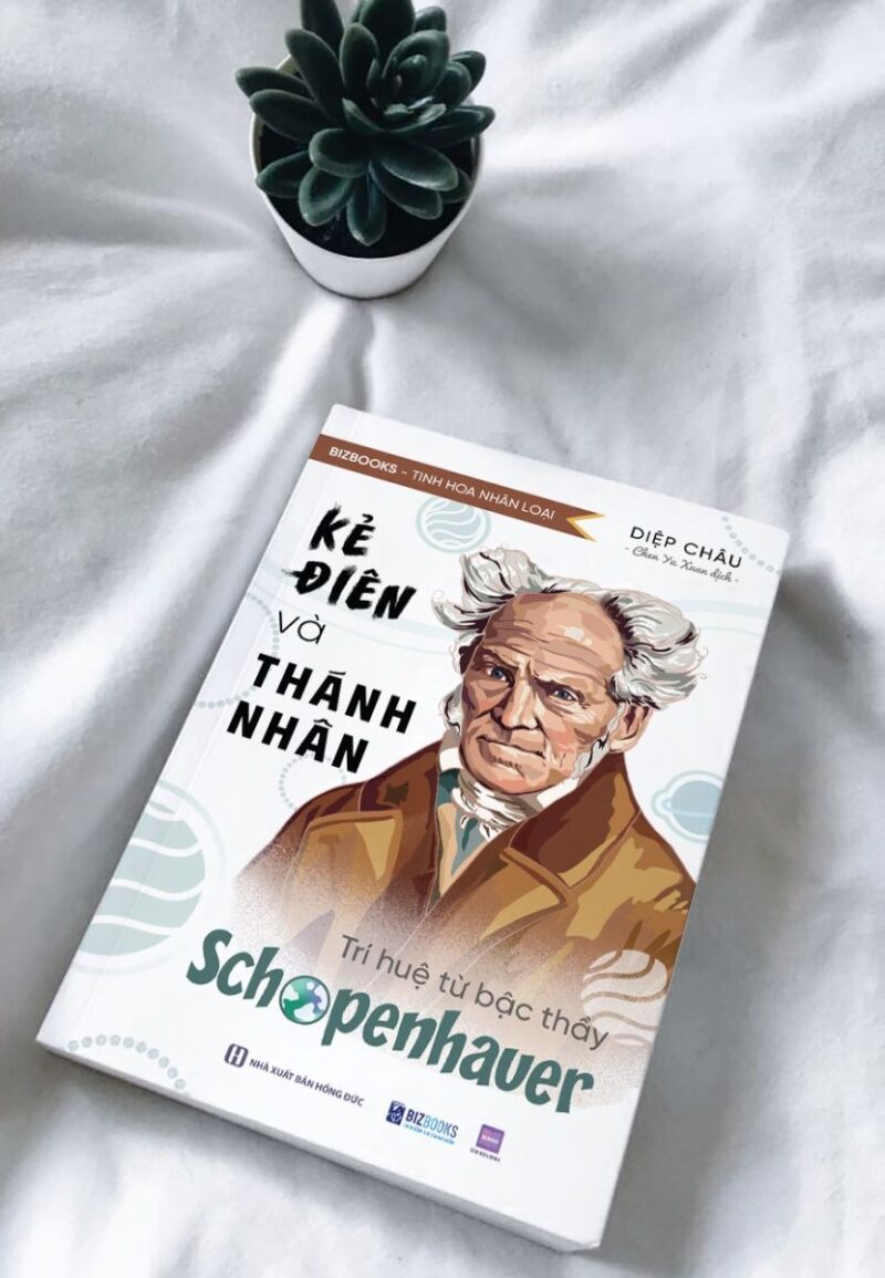 Kẻ điên và thánh nhân: Trí huệ từ bậc thầy Schopenhauer
