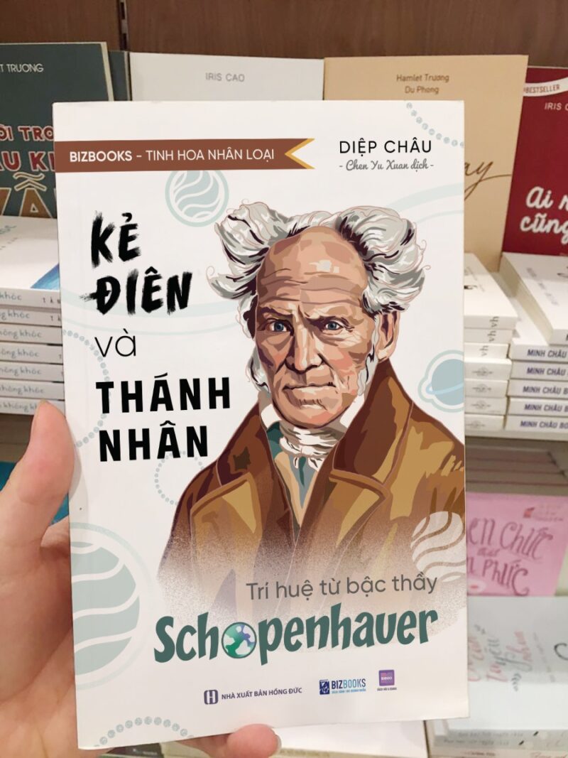 Kẻ điên và thánh nhân: Trí huệ từ bậc thầy Schopenhauer