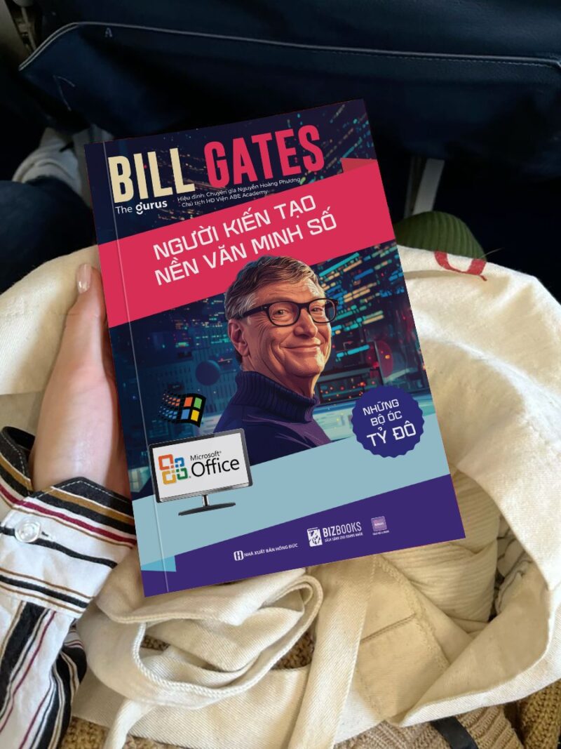 Bill Gates: Người kiến tạo nền văn minh số