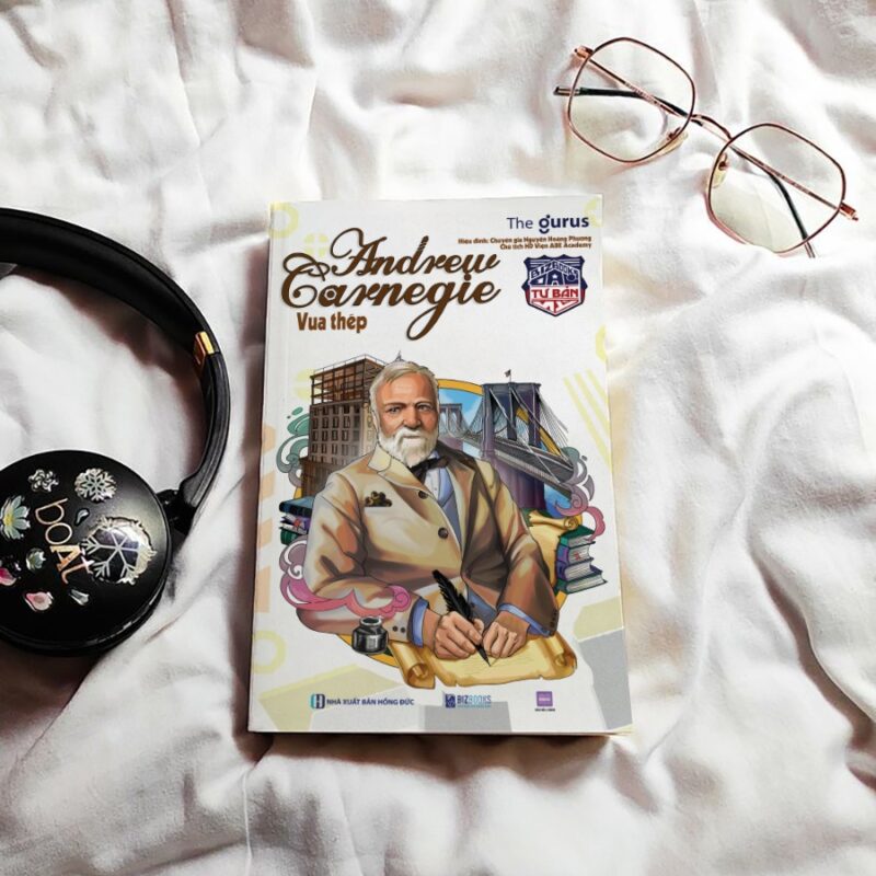 Đại tư bản Mỹ: Andrew Carnegie - Vua thép