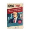 Donald Trump - Bậc thầy thương trường và quyền lực Nhà Trắng