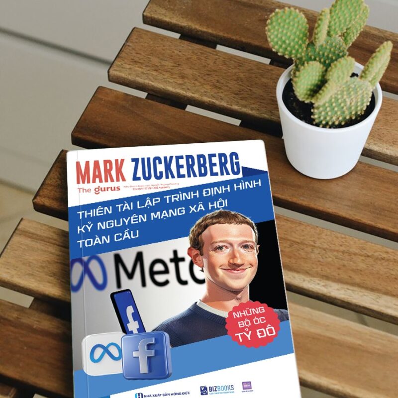 Mark Zuckerberg – Thiên tài lập trình định hình kỷ nguyên mạng xã hội toàn cầu