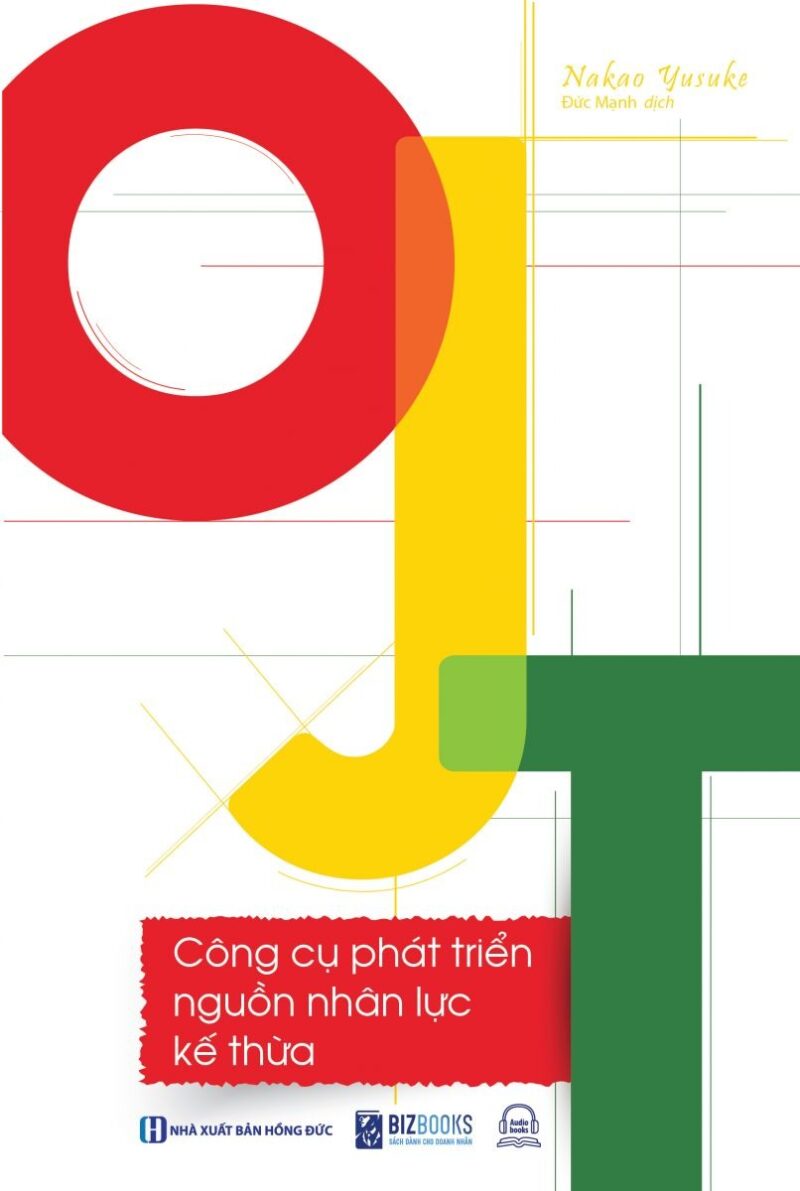 OJT: Công cụ phát triển nguồn nhân lực kế thừa