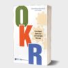 OKR: "Kinh Thánh" quản trị và cách vận hành hiệu quả