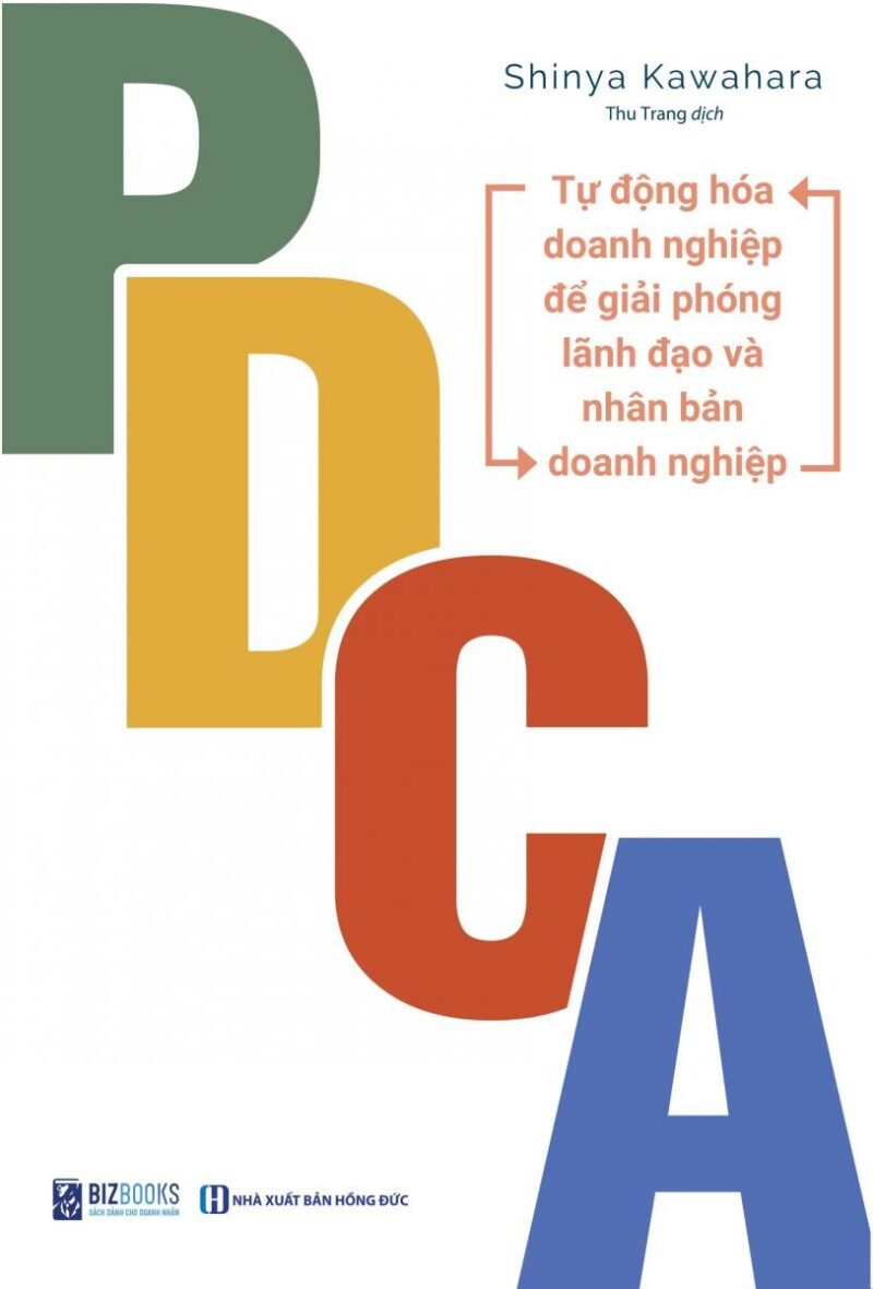 PDCA - Tự động hóa doanh nghiệp để giải phóng lãnh đạo và nhân bản doanh nghiệp